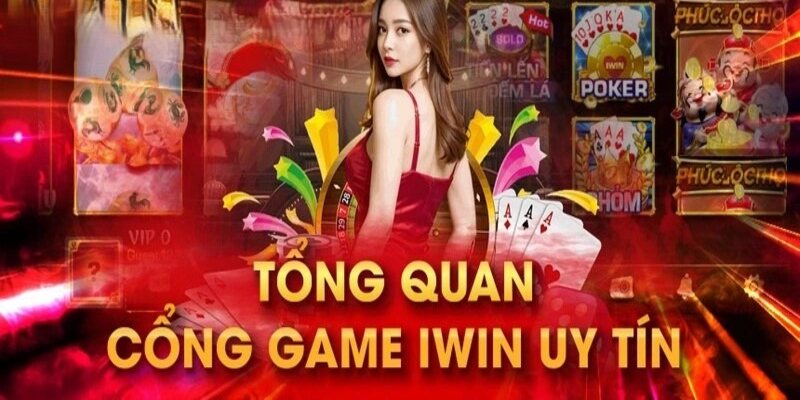 Tóm tắt giới thiệu về cổng game Iwin